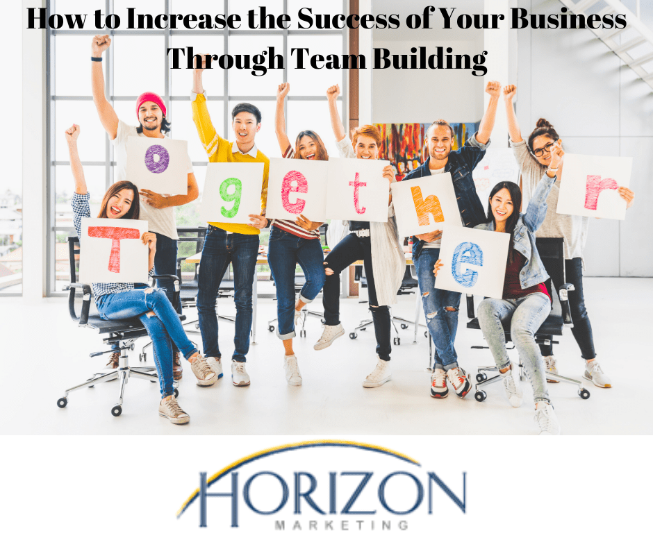 Increase the Success of Your Business Through Team Building