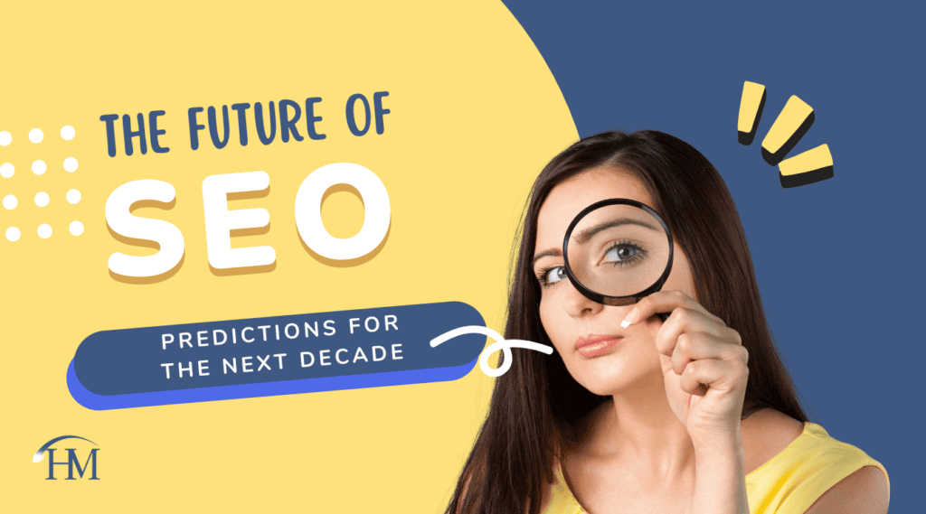 The Future of SEO: Predictions for the Next Decade